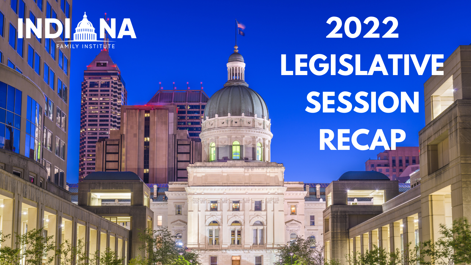 End of legislative session wrap-up